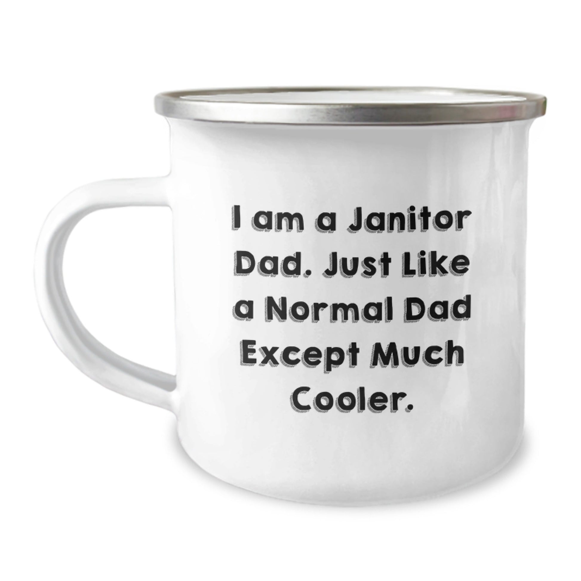 Funny Janitor Gifts from Dad, Camping Mug for Birthday Janitor, 'I Am A Janitor Dad' Quote - The Buy Boom