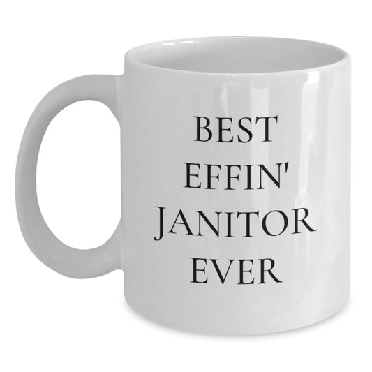 Funny Janitor Gifts from Men - Best Effin' Janitor Ever White Coffee Mug, 15oz, White, Ceramic, Microwave and Dishwasher Safe - The Buy Boom