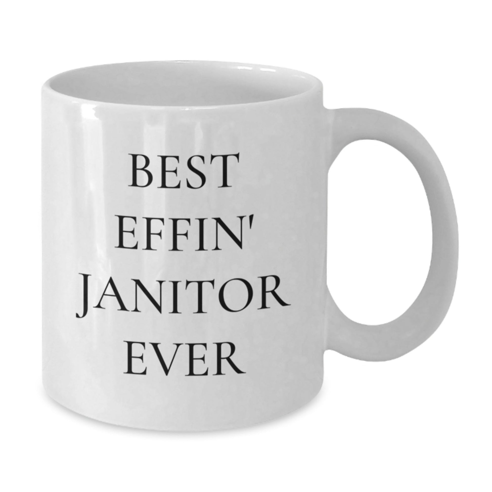 Funny Janitor Gifts from Men - Best Effin' Janitor Ever White Coffee Mug, 15oz, White, Ceramic, Microwave and Dishwasher Safe - The Buy Boom