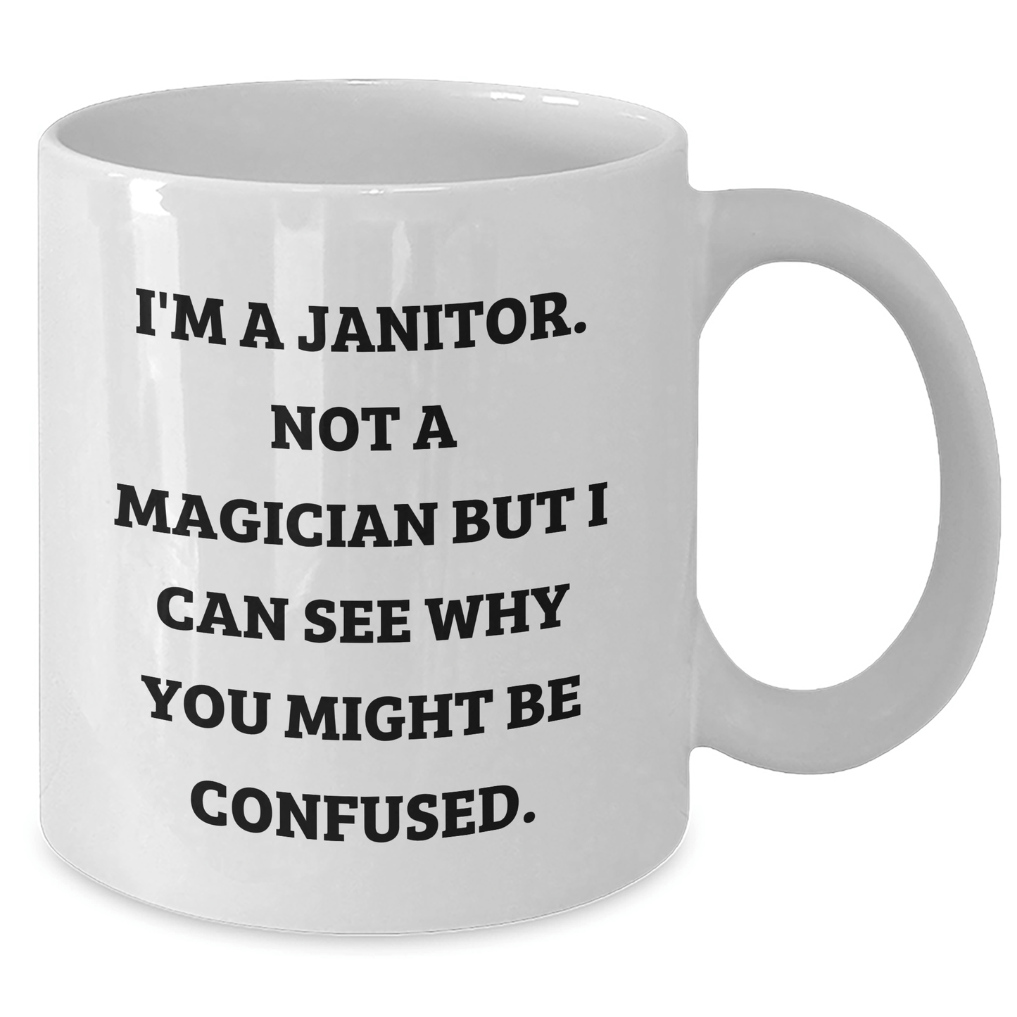 Funny Janitor Gifts, I'm A Janitor, Not A Magician, White Coffee Mug, Father's Day Unique Gifts from Friends to Janitors - The Buy Boom