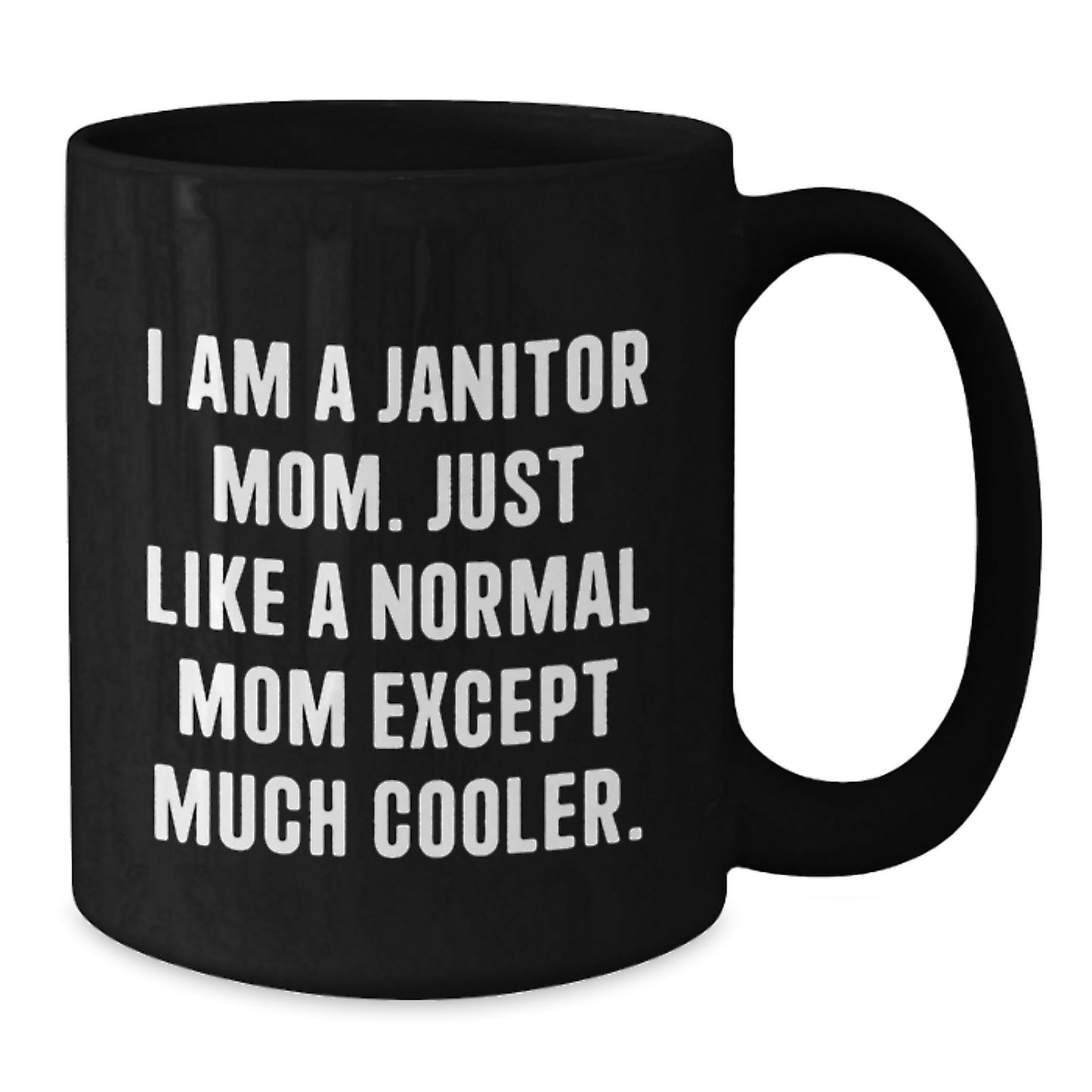 Funny Janitor Mom Black Coffee Mug Gifts for Janitor Friends, Unique Christmas Unique Gifts from Men, Women, Coworkers, Family - The Buy Boom