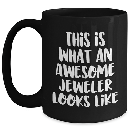 Funny Jeweler Gift from Men – Black Coffee Mug for Father's Day - The Buy Boom