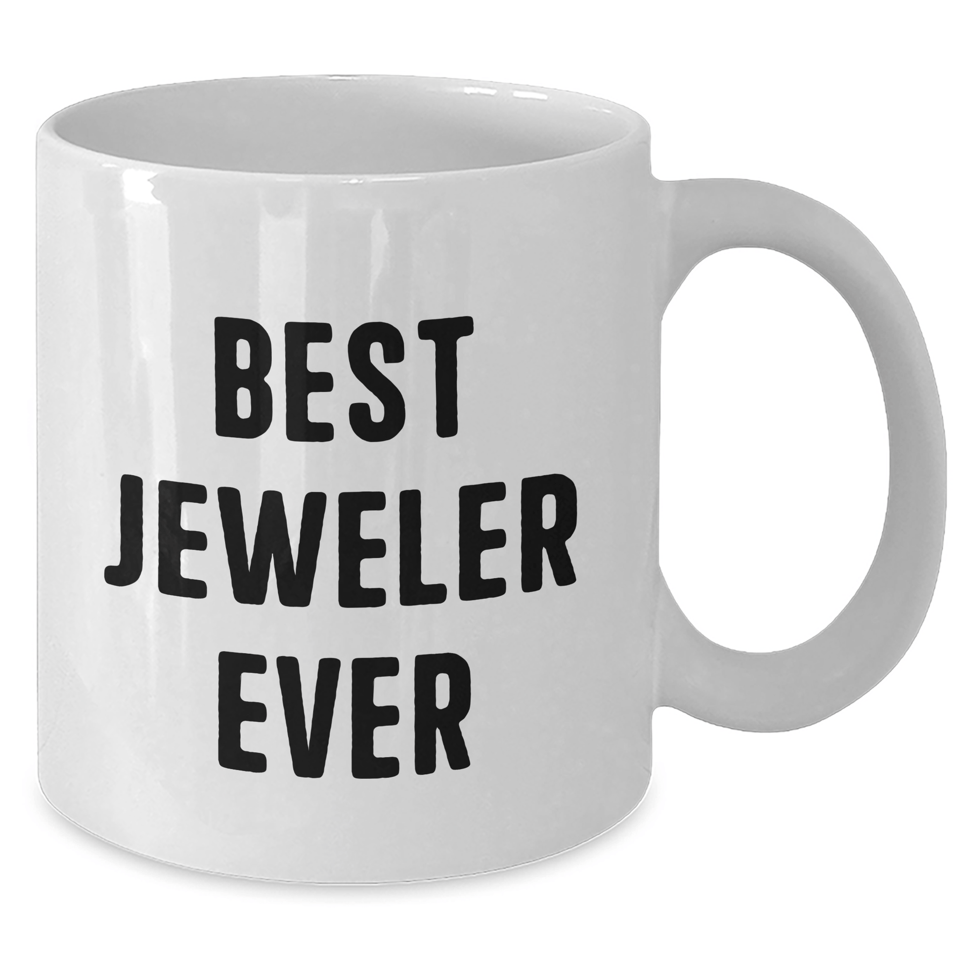 Funny Jeweler Gifts from Friends for Best Jeweler Ever White Coffee Mug, Father's Day Unique Gifts - The Buy Boom