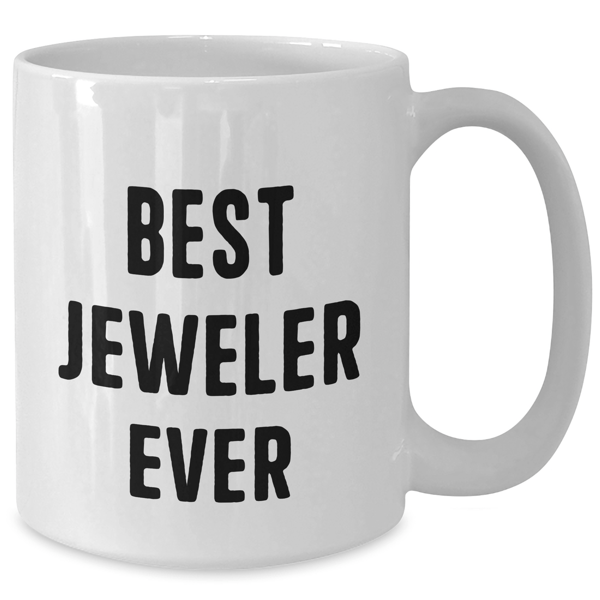 Funny Jeweler Gifts from Friends for Best Jeweler Ever White Coffee Mug, Father's Day Unique Gifts - The Buy Boom