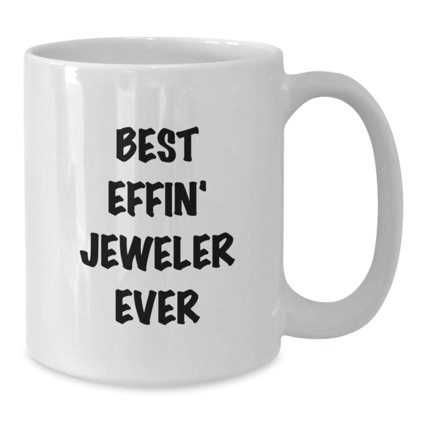 Funny Jeweler Gifts from Friends for Jeweler, White Coffee Mug with Best Effin' Jeweler Ever Quote, Christmas Unique Presents - The Buy Boom