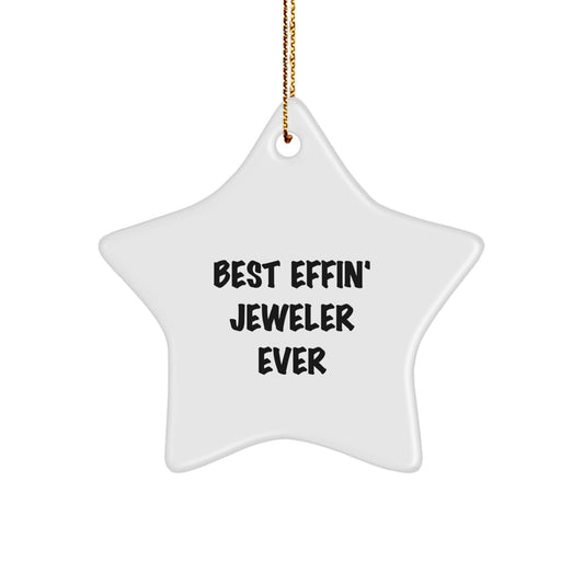 Funny Jeweler Gifts from Friends or Family - Best Effin' Jeweler Ever Star Ornament, Christmas Unique Gifts for Women, Men, Coworkers, or Jeweler - The Buy Boom