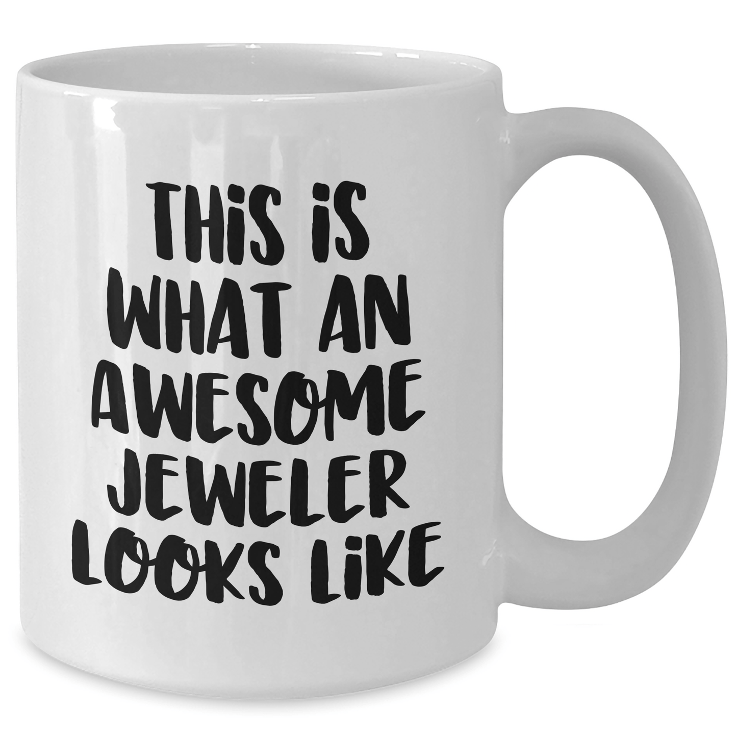 Funny Jeweler Gifts from Men for Father's Day White Coffee Mug, 'This Is What An Awesome Jeweler Looks Like' Quote, 11oz or 15oz Ceramic Mug - The Buy Boom