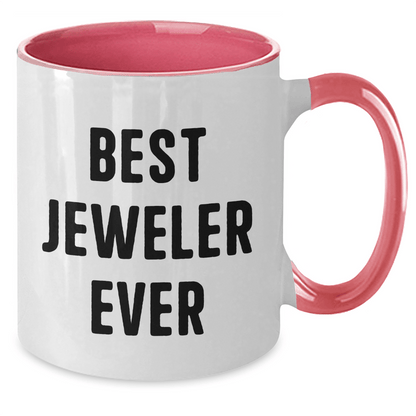 Funny Jeweler Gifts from Men to Best Jeweler Ever on Father's Day - Two Tone Coffee Mug - The Buy Boom