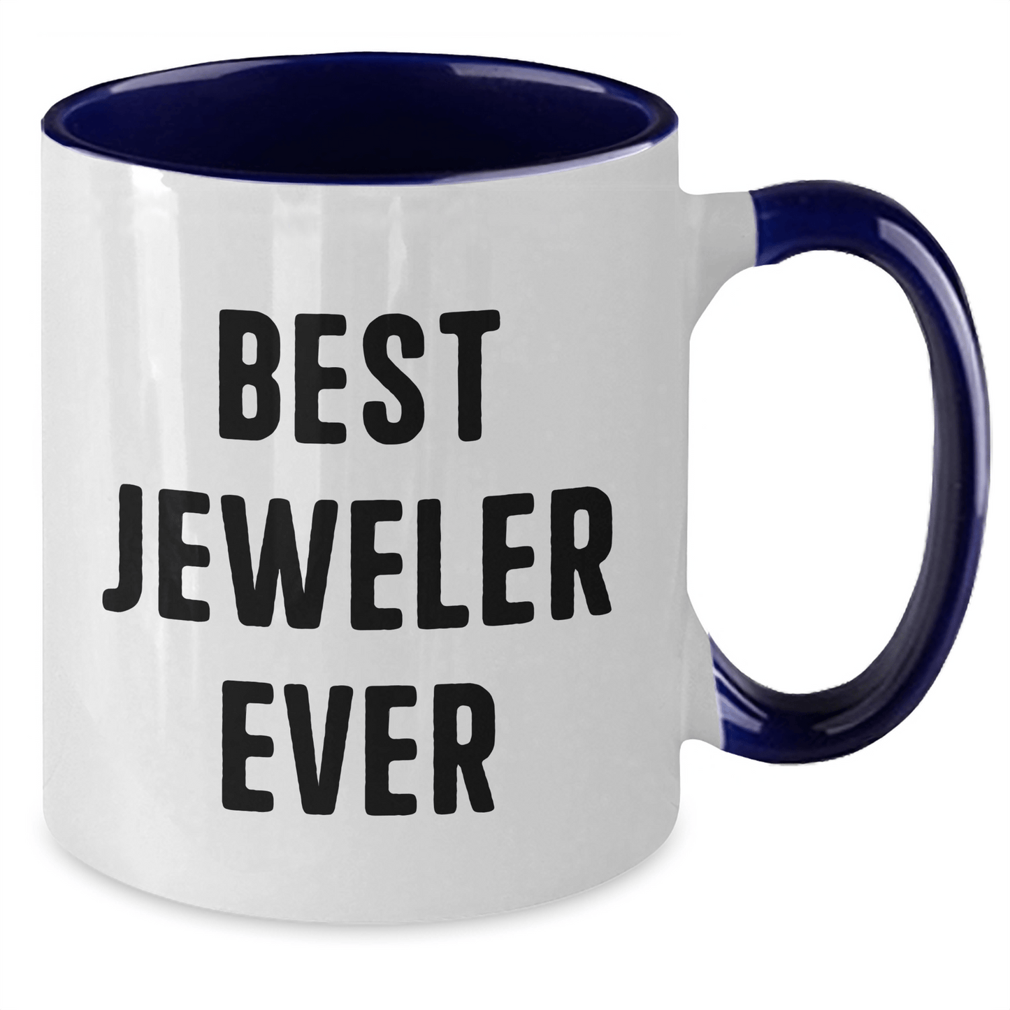 Funny Jeweler Gifts from Men to Best Jeweler Ever on Father's Day - Two Tone Coffee Mug - The Buy Boom