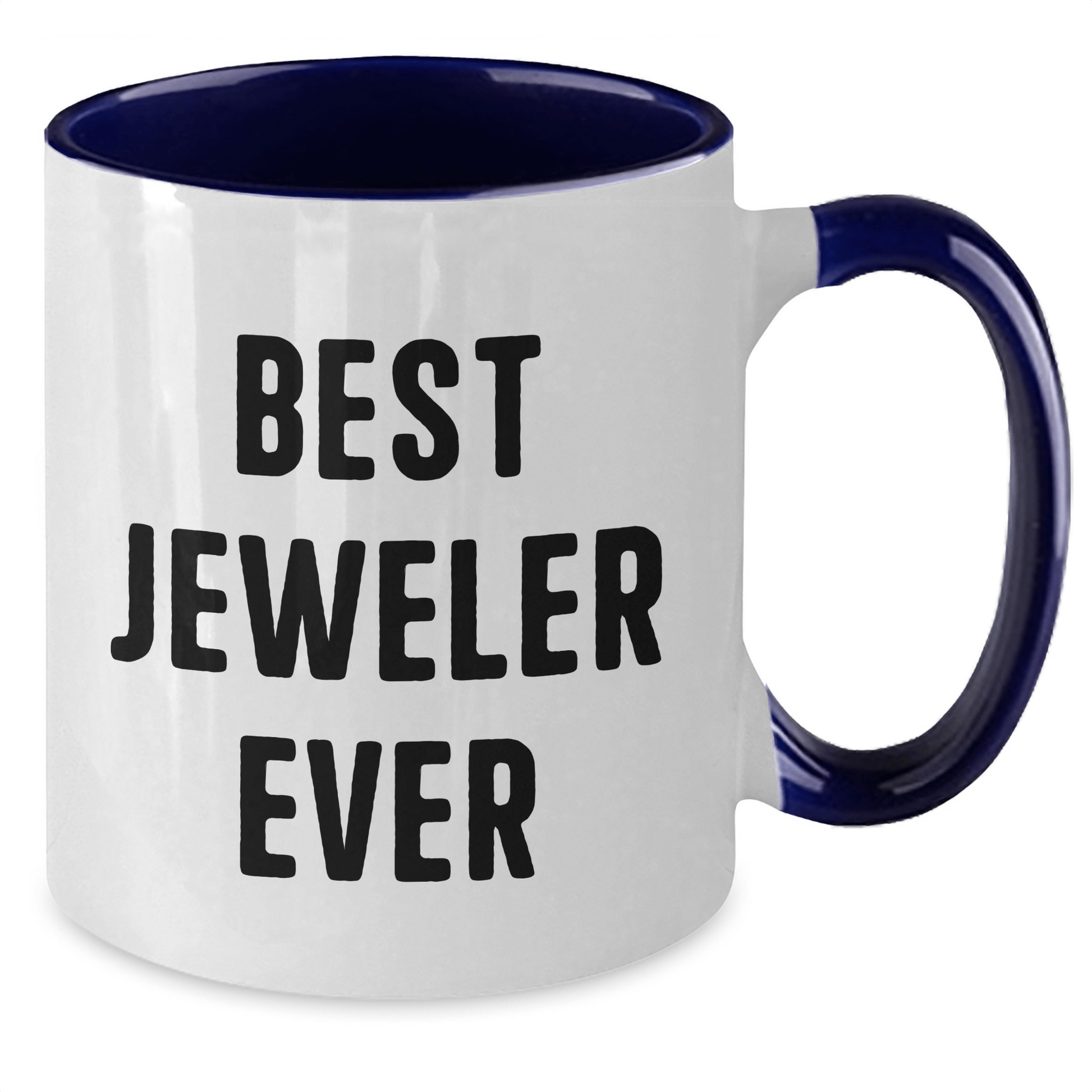 Funny Jeweler Gifts from Men to Best Jeweler Ever on Father's Day - Two Tone Coffee Mug - The Buy Boom