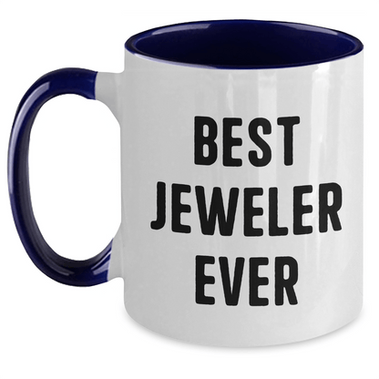 Funny Jeweler Gifts from Men to Best Jeweler Ever on Father's Day - Two Tone Coffee Mug - The Buy Boom