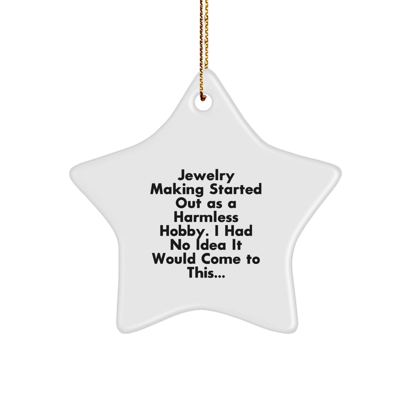 Funny Jewelry Making Gifts for Friends, Star Ornament White, Christmas Unique Gifts from Family to Jewelry Lovers - The Buy Boom