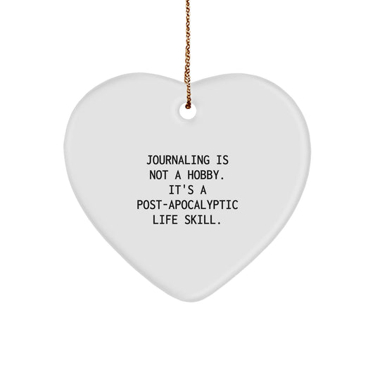 Funny Journaling Gifts for Her - 'Journaling Is Not A Hobby, It's A Post - apocalyptic Life Skill.' Heart Ornament, Christmas Unique Gifts from Friends to Family - The Buy Boom