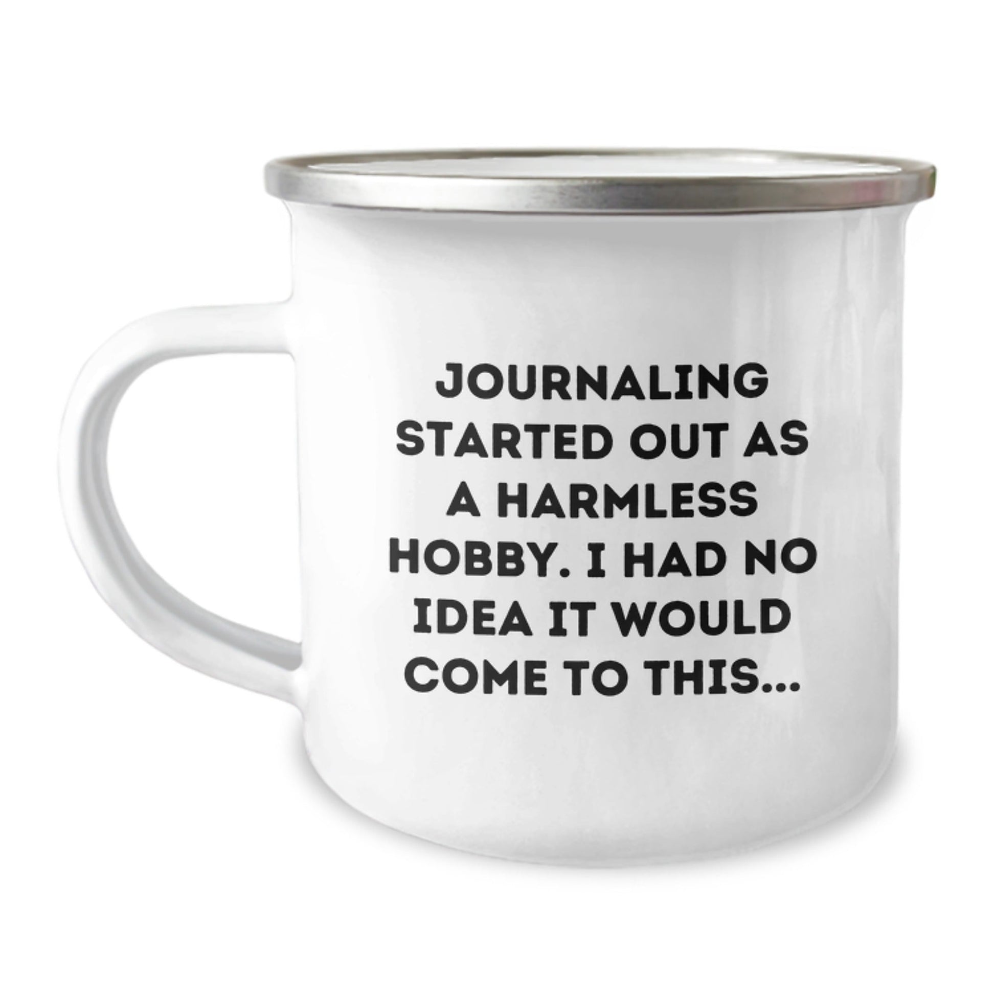 Funny Journaling Gifts for Journaling Enthusiasts - 'Journaling Started Out As A Harmless Hobby...' Camping Mug from Friends, Gifts for Journaling Lovers - The Buy Boom