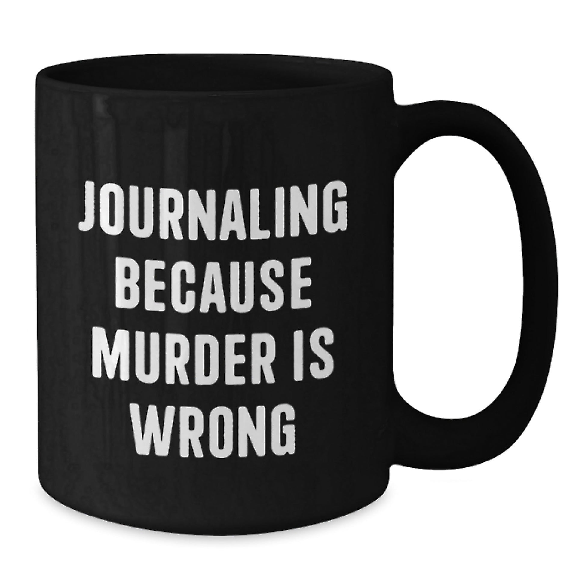 Funny Journaling Gifts for Women from Friends - 'Journaling Because Murder Is Wrong' Black Coffee Mug for Graduation - The Buy Boom