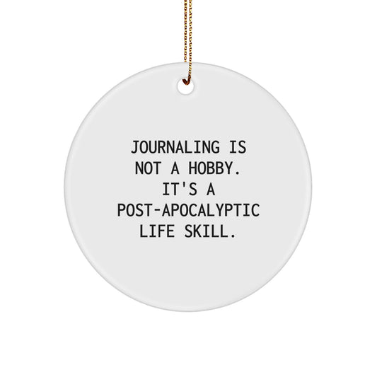 Funny Journaling Gifts from Friends for Journaling Lovers - Circle Ornament with 'Journaling Is Not A Hobby...' - The Buy Boom