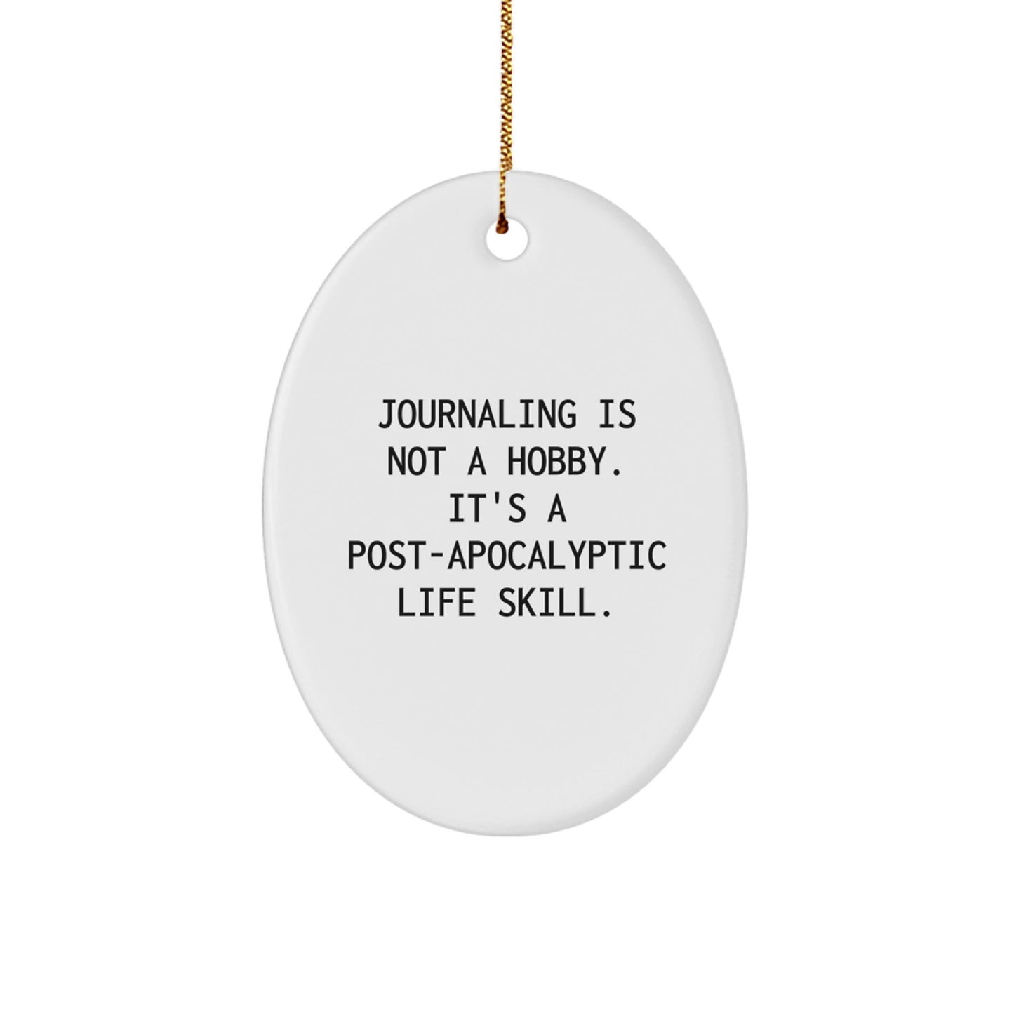 Funny Journaling Gifts from Friends for Journaling Lovers, Oval Ornament, Journaling Is Not A Hobby - Christmas Unique Gifts - The Buy Boom