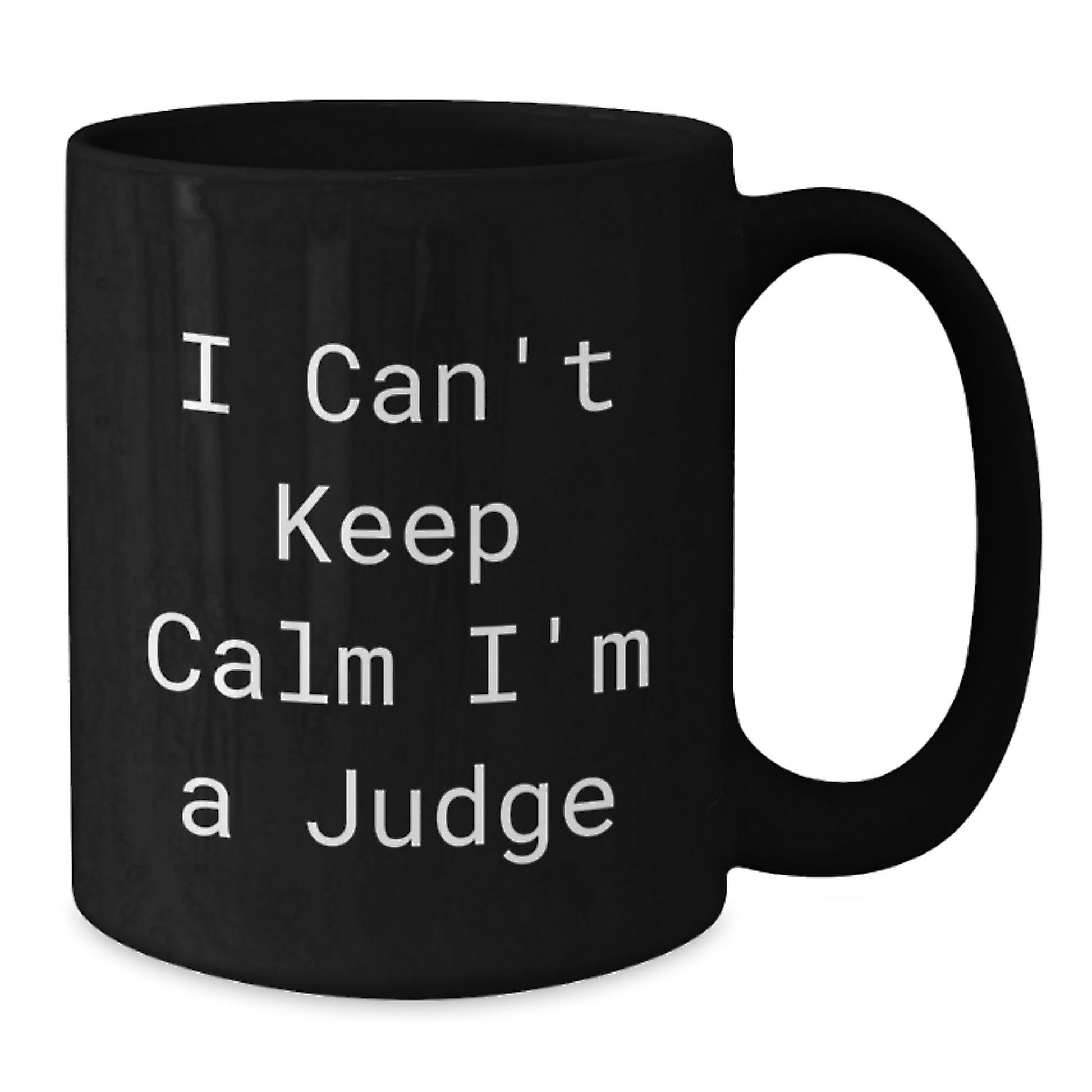 Funny Judge Black Coffee Mug - Gifts from Friends for Judge, Christmas Unique Gifts, Judge Enthusiast Mugs, I Can't Keep Calm I'm A Judge - The Buy Boom