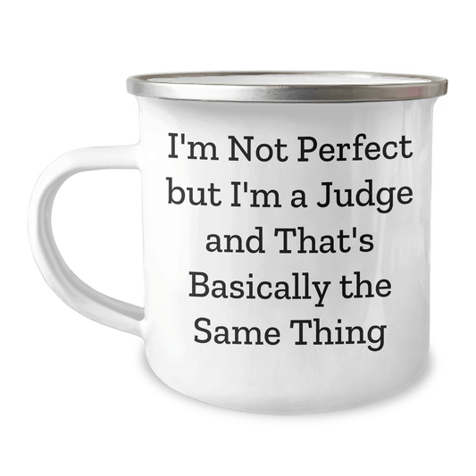 Funny Judge Camping Mug for Father's Day Unique Gifts from Friends - 'I'm Not Perfect But I'm A Judge' Quote, 12 oz Stainless Steel with Enamel Finish - The Buy Boom