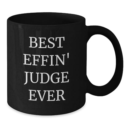 Funny Judge Gift, Best Effin' Judge Ever Quote Black Coffee Mug, Christmas Unique Gifts for Judge Fans - The Buy Boom