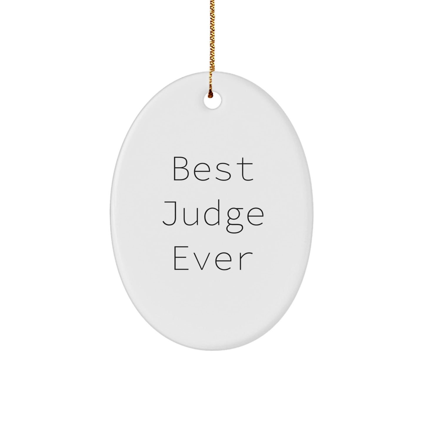 Funny Judge Gifts - Best Judge Ever Oval Ornament, Christmas Unique Gifts from Friends, Family, Coworkers, and Men - The Buy Boom