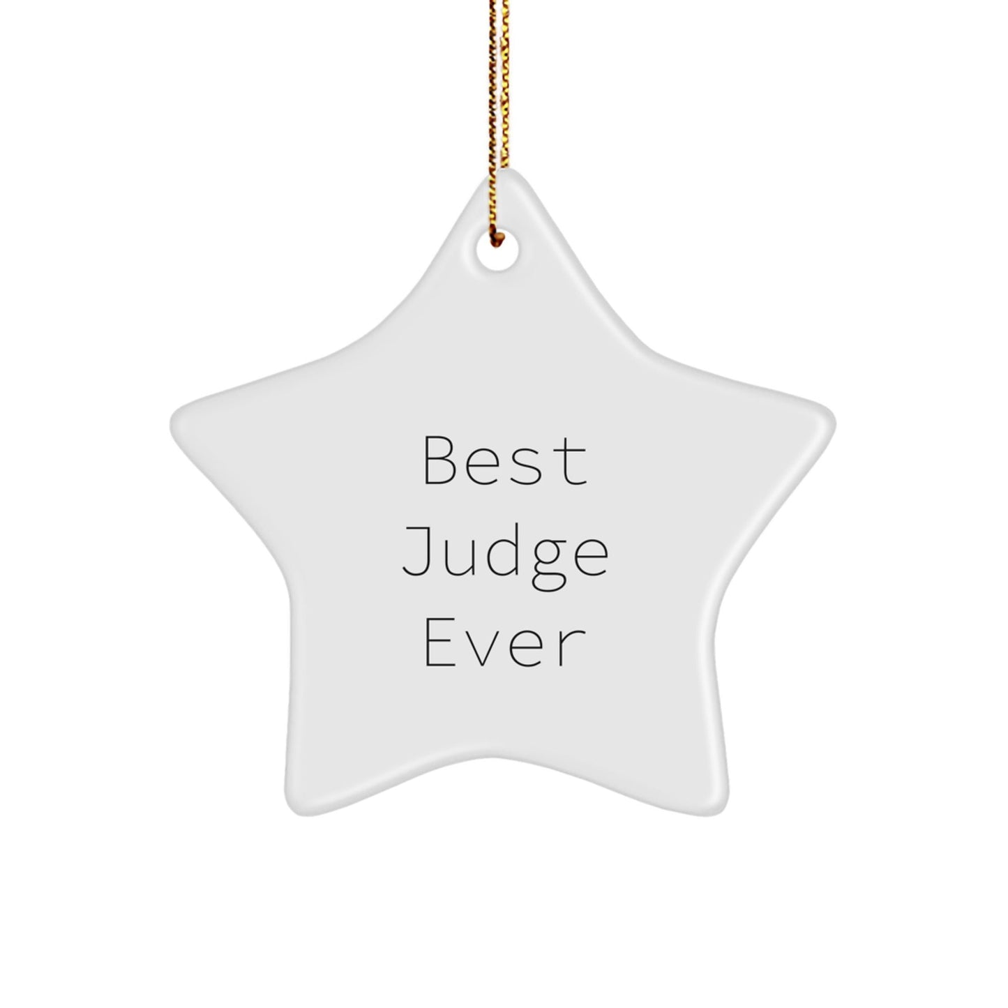 Funny Judge Gifts, Best Judge Ever Star Ornament, Christmas Unique Gifts for Men, Women, Friends, Coworkers, Family, 'The Best Judge Ever' Quote - The Buy Boom
