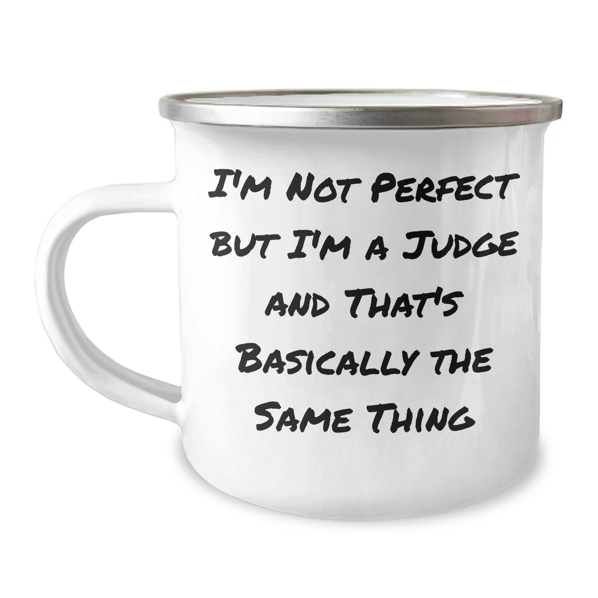 Funny Judge Gifts for Dad - 'I'm Not Perfect But I'm A Judge' Camping Mug, 12 oz Stainless Steel with Enamel Finish, Gifts from Family for Father's Day - The Buy Boom