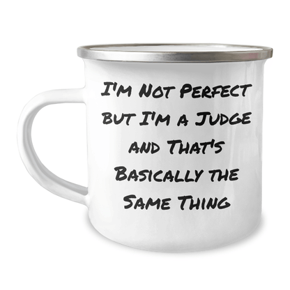 Funny Judge Gifts for Dad - 'I'm Not Perfect But I'm A Judge' Camping Mug, 12 oz Stainless Steel with Enamel Finish, Gifts from Family for Father's Day - The Buy Boom