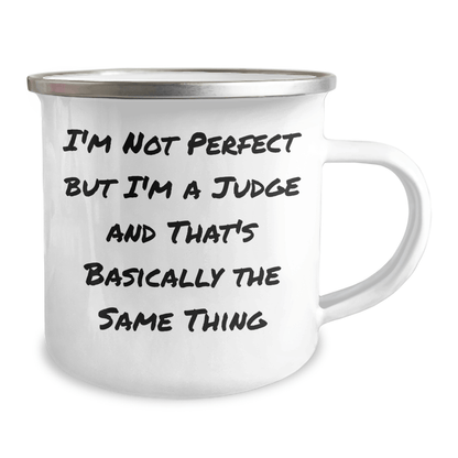Funny Judge Gifts for Dad - 'I'm Not Perfect But I'm A Judge' Camping Mug, 12 oz Stainless Steel with Enamel Finish, Gifts from Family for Father's Day - The Buy Boom