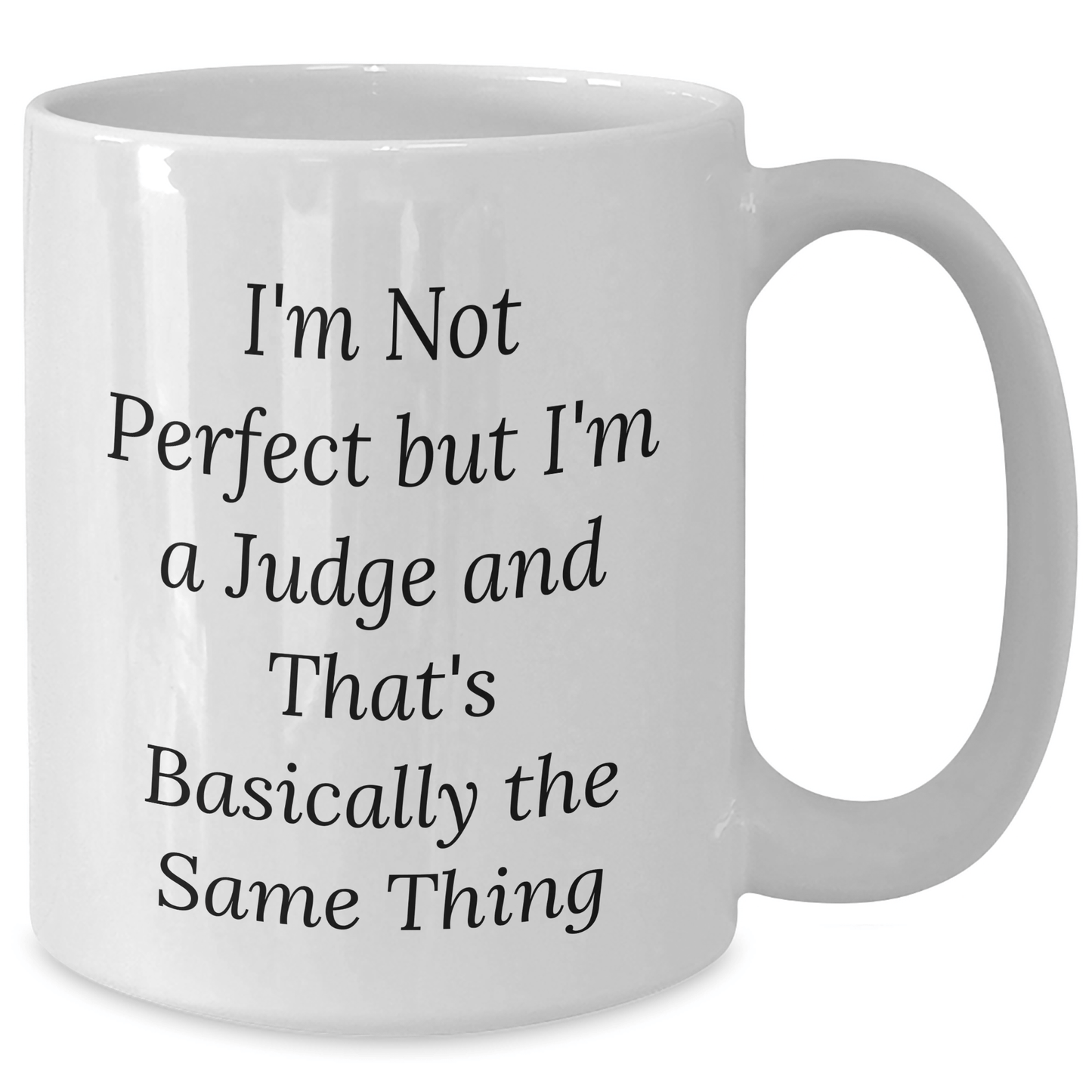 Funny Judge Gifts for Men, White Coffee Mug with 'I'm Not Perfect But I'm A Judge' Quote, Father's Day Unique Gifts from Family to Friend - The Buy Boom
