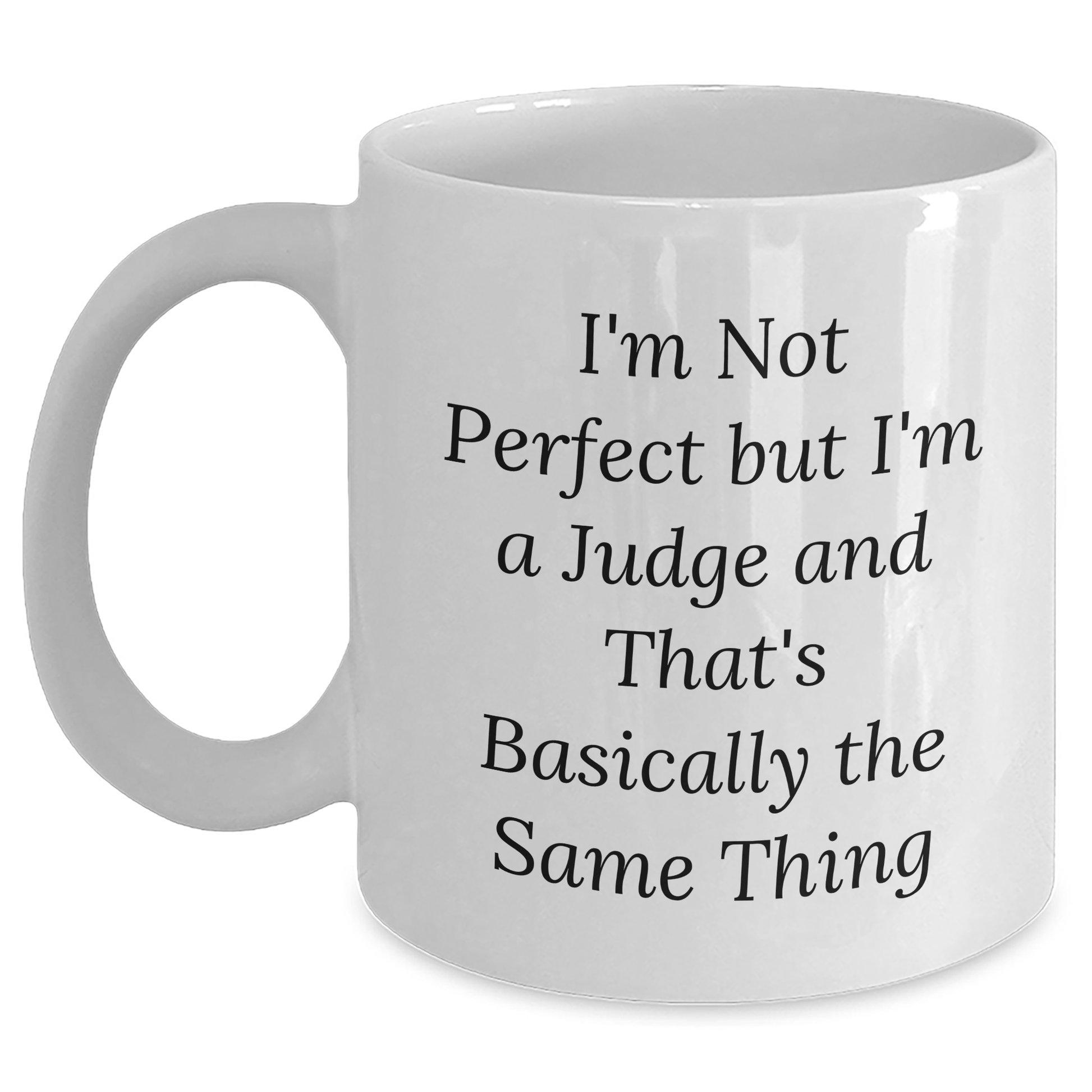 Funny Judge Gifts for Men, White Coffee Mug with 'I'm Not Perfect But I'm A Judge' Quote, Father's Day Unique Gifts from Family to Friend - The Buy Boom