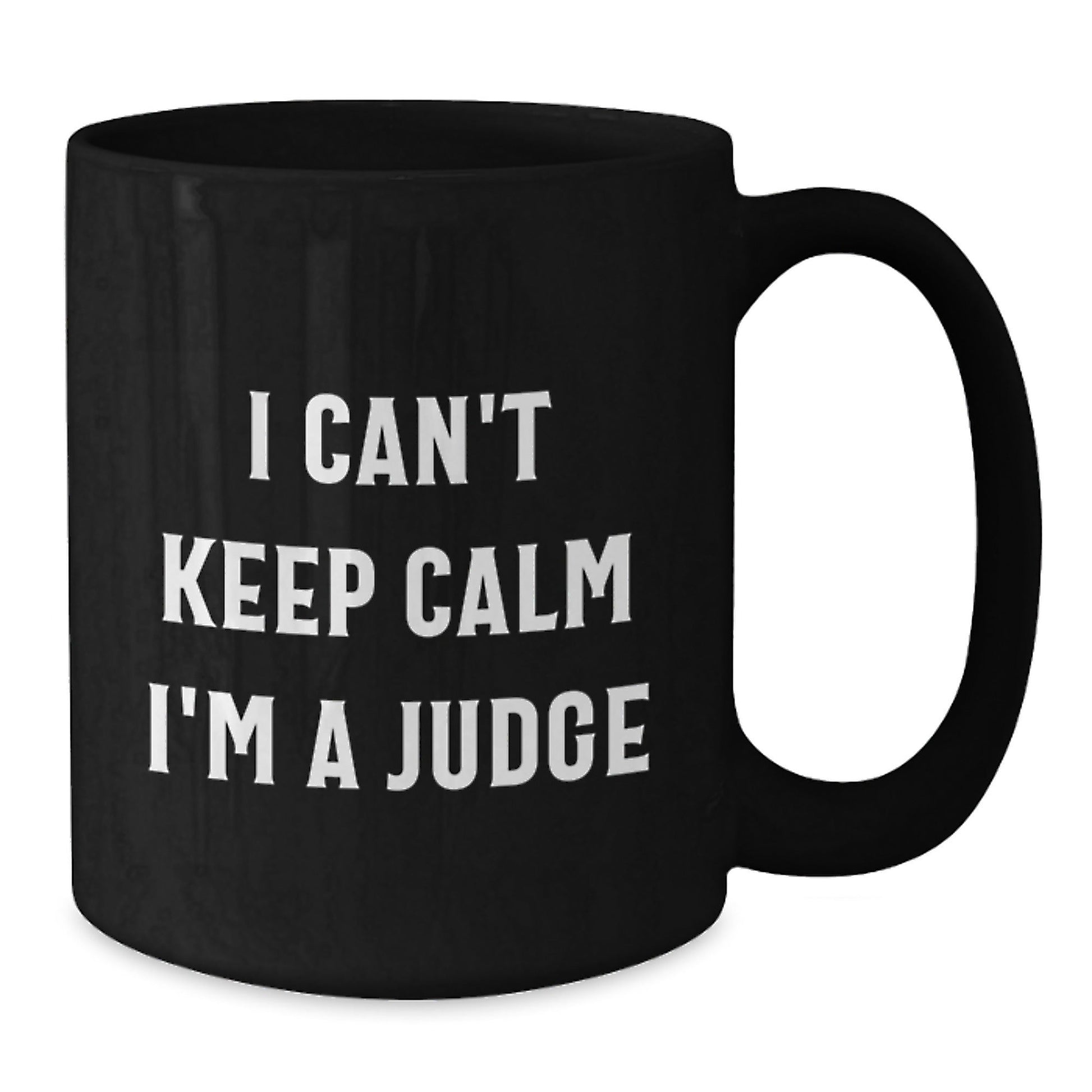 Funny Judge Gifts from Friends and Family - I Can't Keep Calm Black Coffee Mugs for Judge - Gift for Judge at Christmas - The Buy Boom