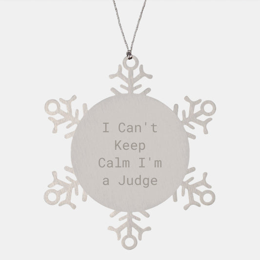 Funny Judge Gifts, I Can't Keep Calm I'm A Judge Snowflake Ornament, Unique Christmas Unique Gifts for Judge, Gifts from Friends, Family, Coworkers - The Buy Boom