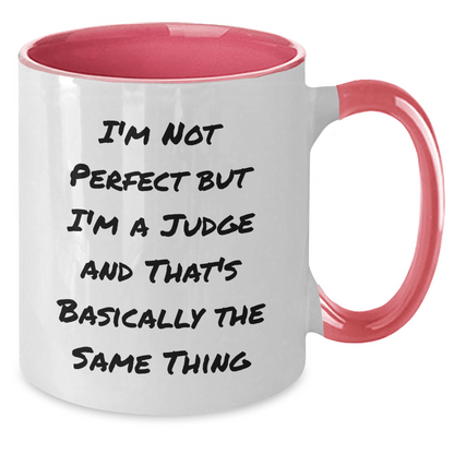 Funny Judge Mugs Gifts from Friends for Judge on Father's Day, I'm Not Perfect Two Tone Coffee Mug with Humor Quote - The Buy Boom