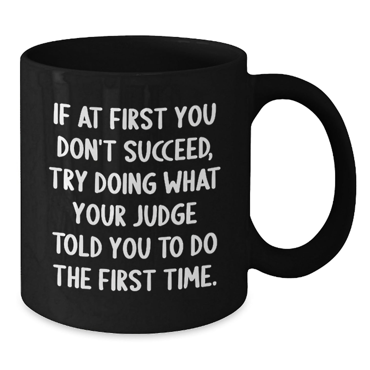 Funny Judge Quote Black Coffee Mug Gifts for Him from Friends and Family on Christmas - The Buy Boom