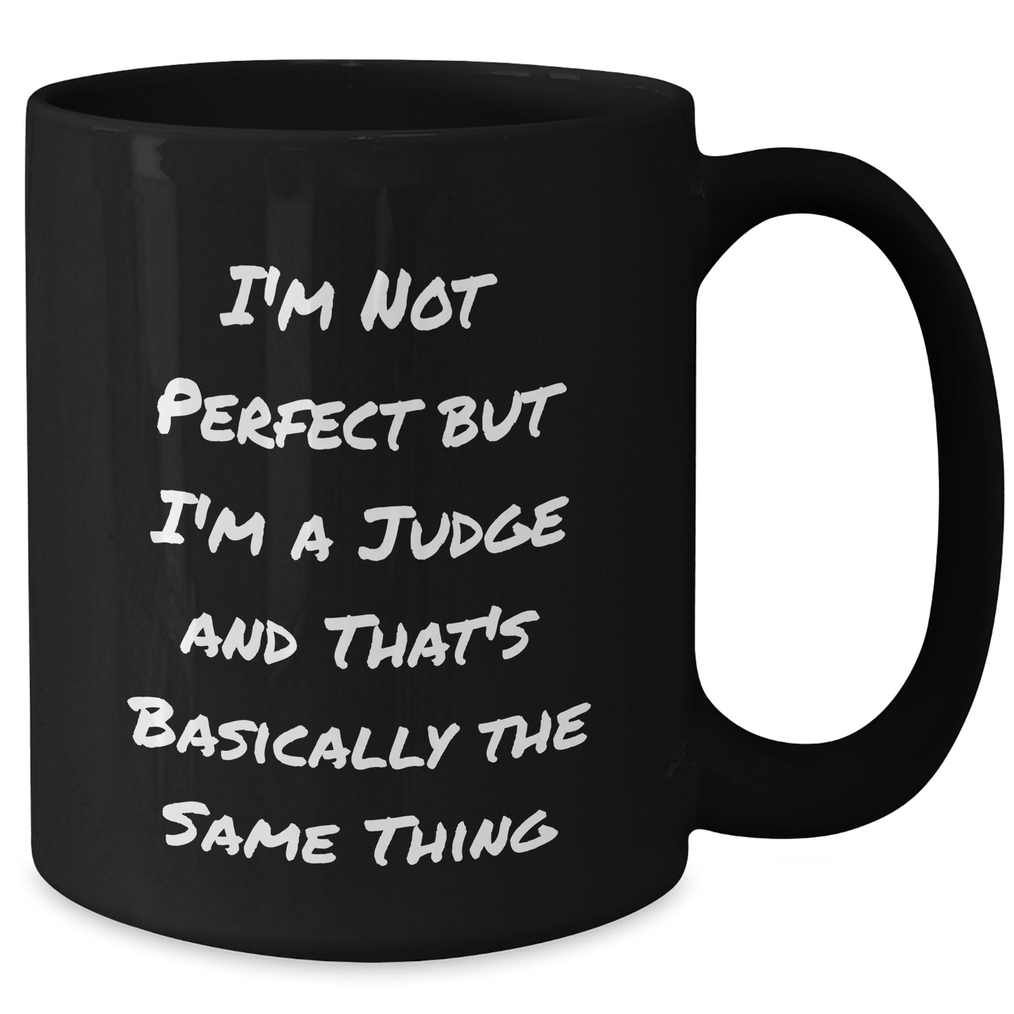 Funny Judge Quote Black Coffee Mug Gifts from Men to Judge for Father's Day - The Buy Boom