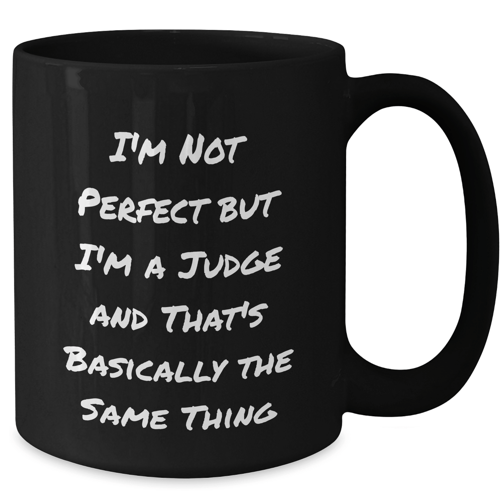 Funny Judge Quote Black Coffee Mug Gifts from Men to Judge for Father's Day - The Buy Boom