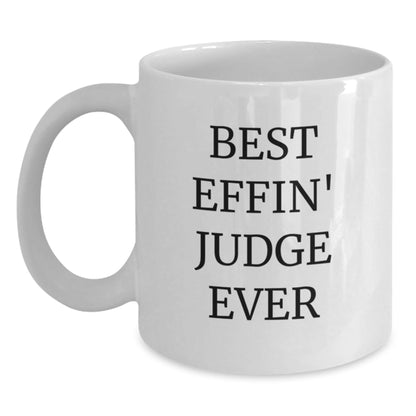 Funny Judge White Coffee Mug Gifts for Him - Best Effin' Judge Ever, White Ceramic Mugs for Men, Christmas Unique Gifts from Friends - The Buy Boom