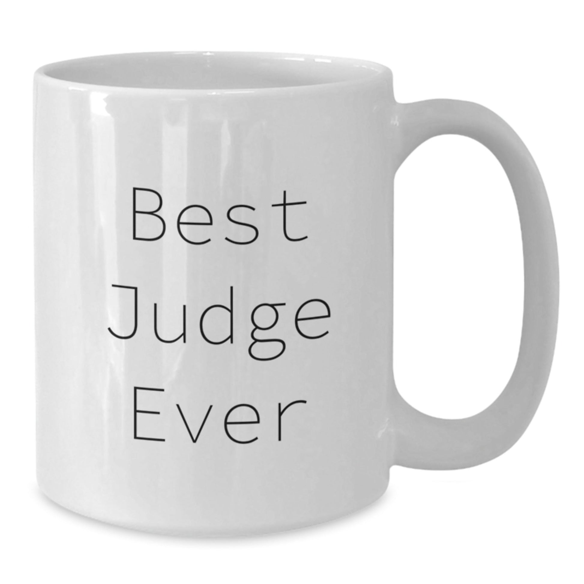Funny Judge White Coffee Mug, Gifts from Friends for Judge, Best Judge Ever, Graduation Unique Gifts - The Buy Boom