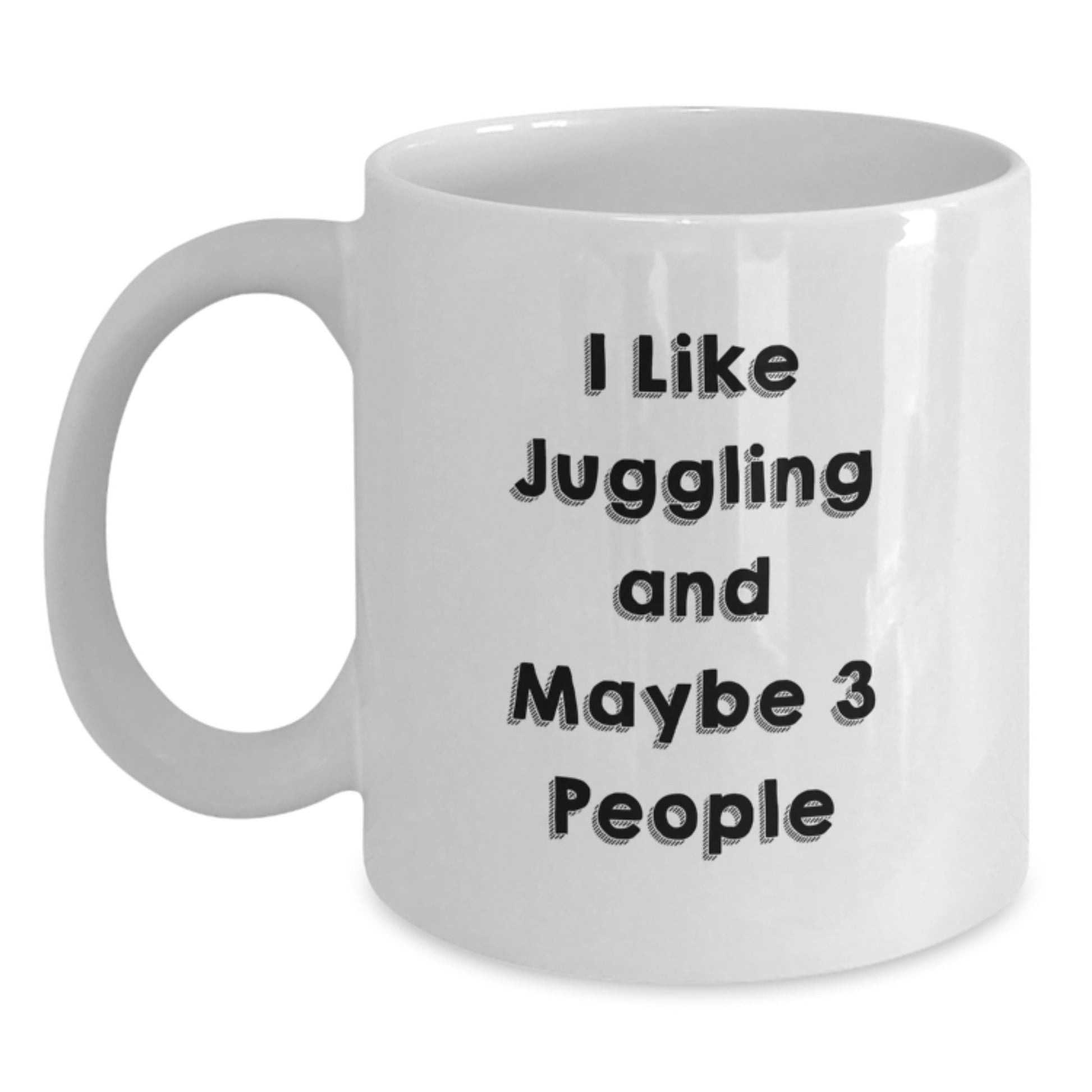 Funny Juggling Quote Gifts from Friends for Juggling Lovers - White Coffee Mug, Perfect for Christmas, Unique Juggling Gifts - The Buy Boom