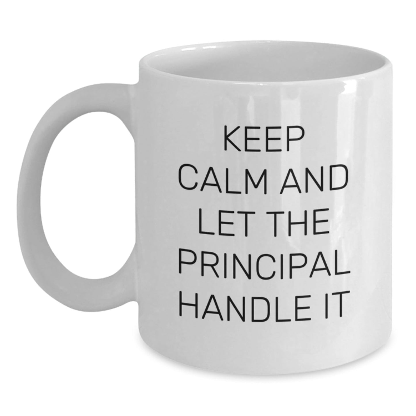 Funny Keep Calm and Let the Principal Handle It White Coffee Mugs Gifts from Friends for Birthday Principal - The Buy Boom