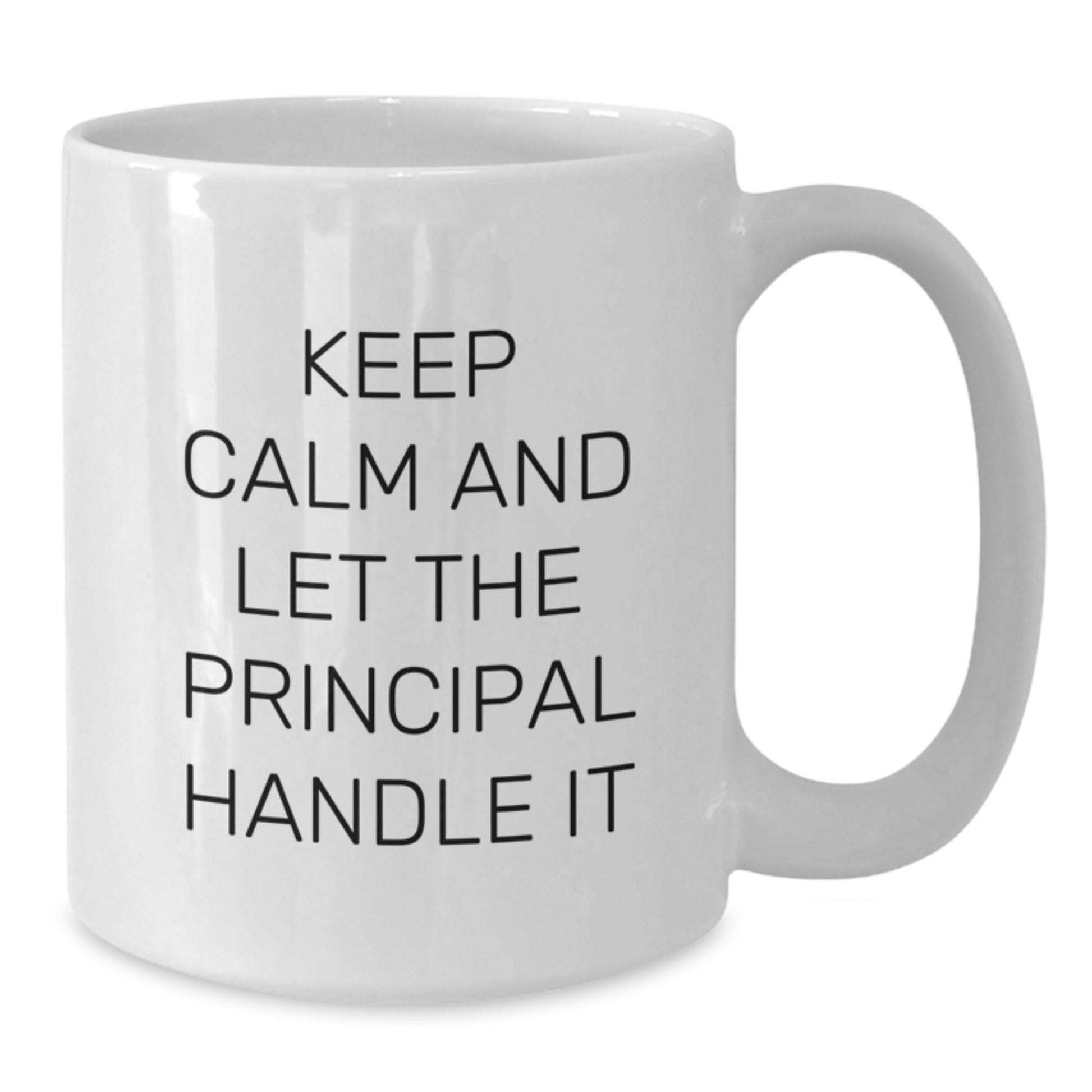 Funny Keep Calm and Let the Principal Handle It White Coffee Mugs Gifts from Friends for Birthday Principal - The Buy Boom