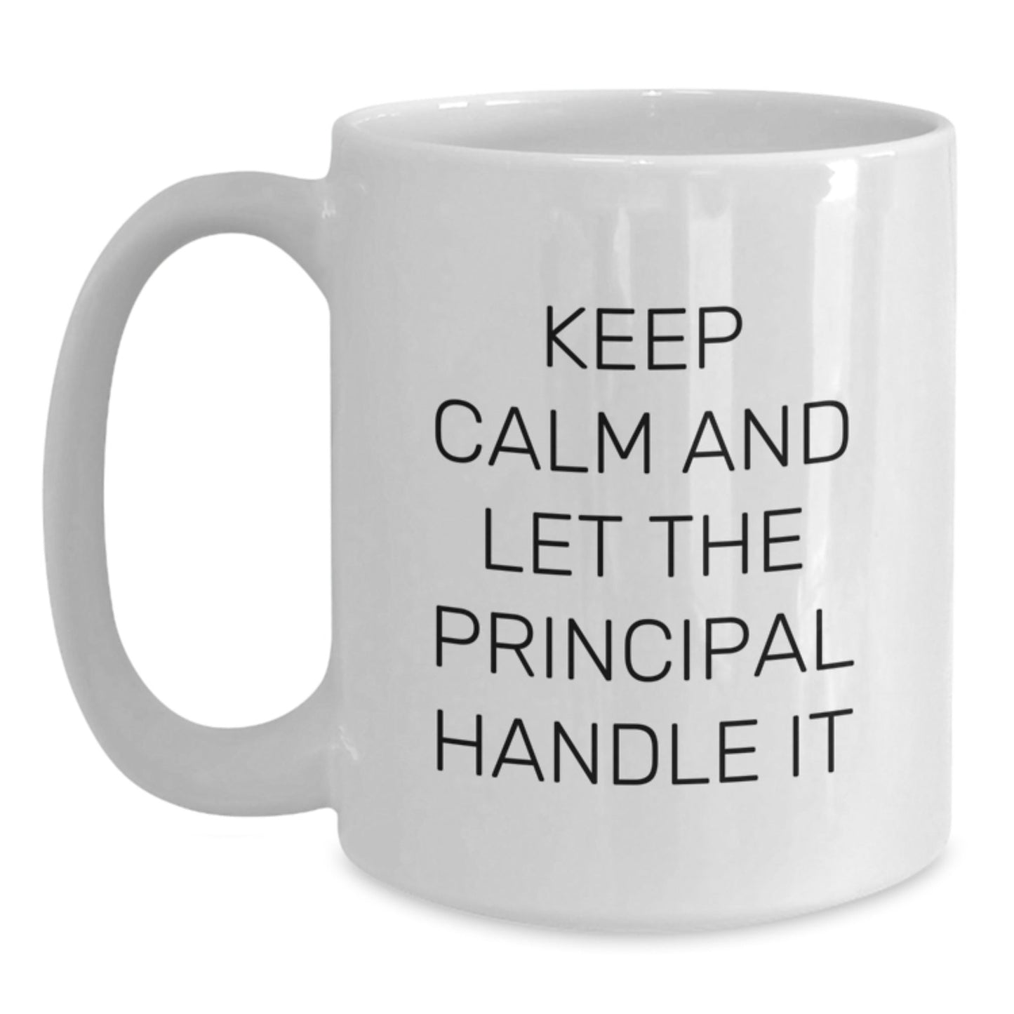Funny Keep Calm and Let the Principal Handle It White Coffee Mugs Gifts from Friends for Birthday Principal - The Buy Boom