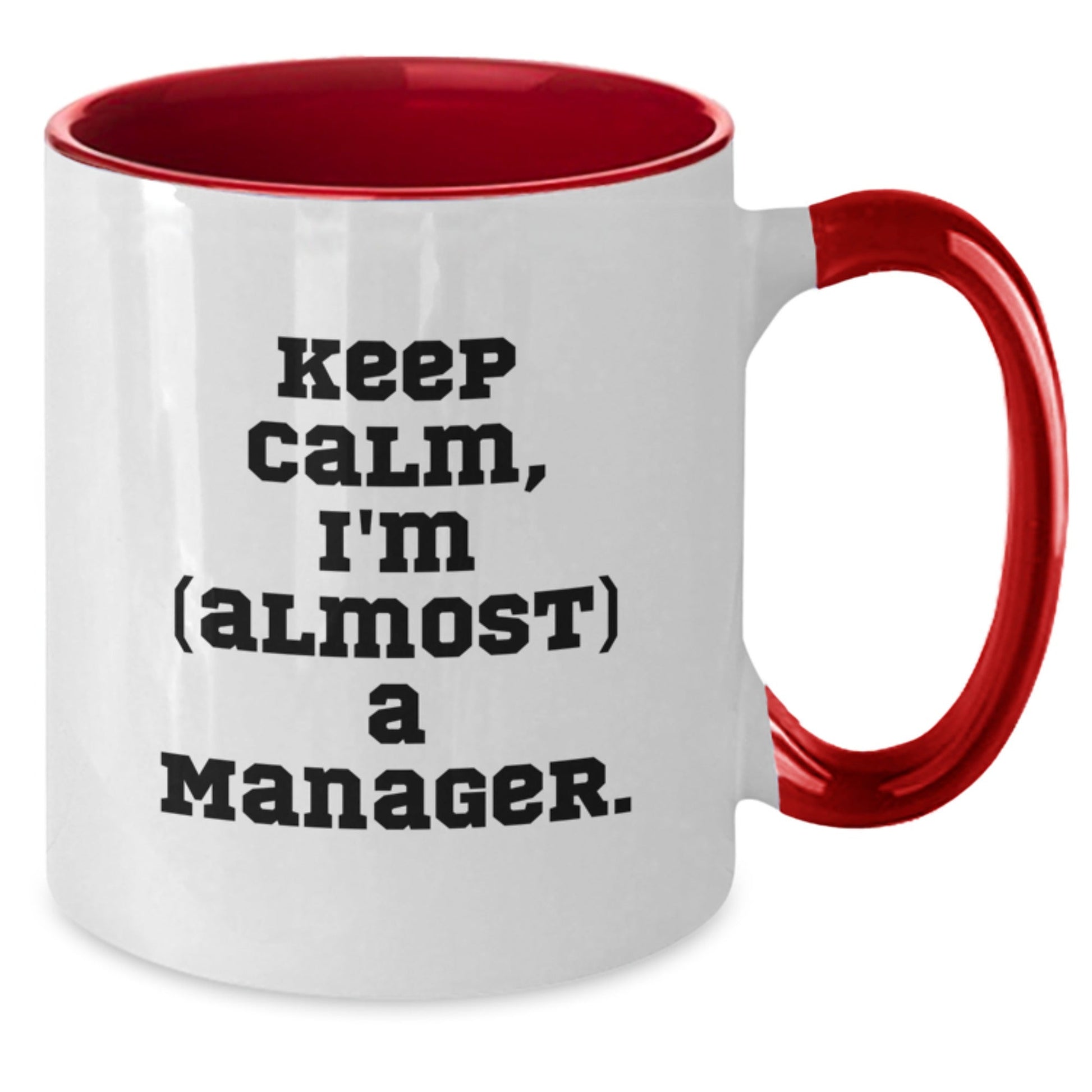 Funny Keep Calm Manager Gifts from Men, Unique Two Tone Coffee Mugs for Manager, Almost a Manager Graduation Gifts for Him, Her, Friends, Coworkers - The Buy Boom