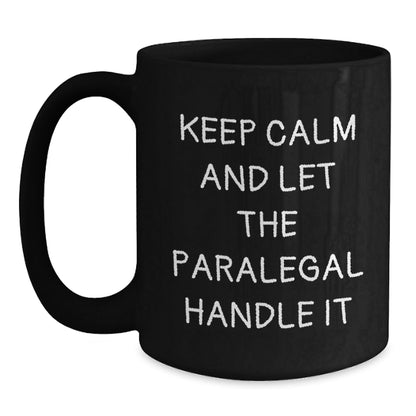 Funny Keep Calm Paralegal Mugs Gifts from Friends for Birthday Unique Paralegal Gifts - The Buy Boom