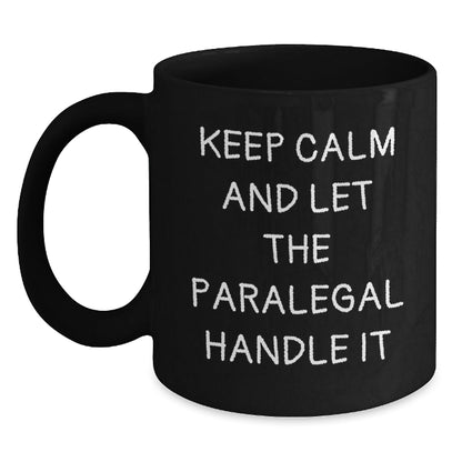 Funny Keep Calm Paralegal Mugs Gifts from Friends for Birthday Unique Paralegal Gifts - The Buy Boom
