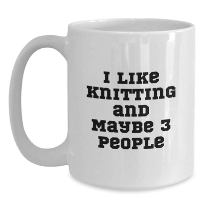 Funny Knitting Gifts for Men, Women, or Friends - White Coffee Mug with I Like Knitting And Maybe 3 People Quote - Unique Christmas Unique Gifts from Family - The Buy Boom