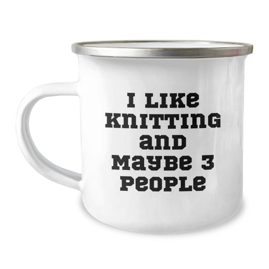 Funny Knitting Lover Gifts from Men to Women - 'I Like Knitting And Maybe 3 People' Christmas Unique Mugs for Camping Outdoor Enthusiasts - The Buy Boom