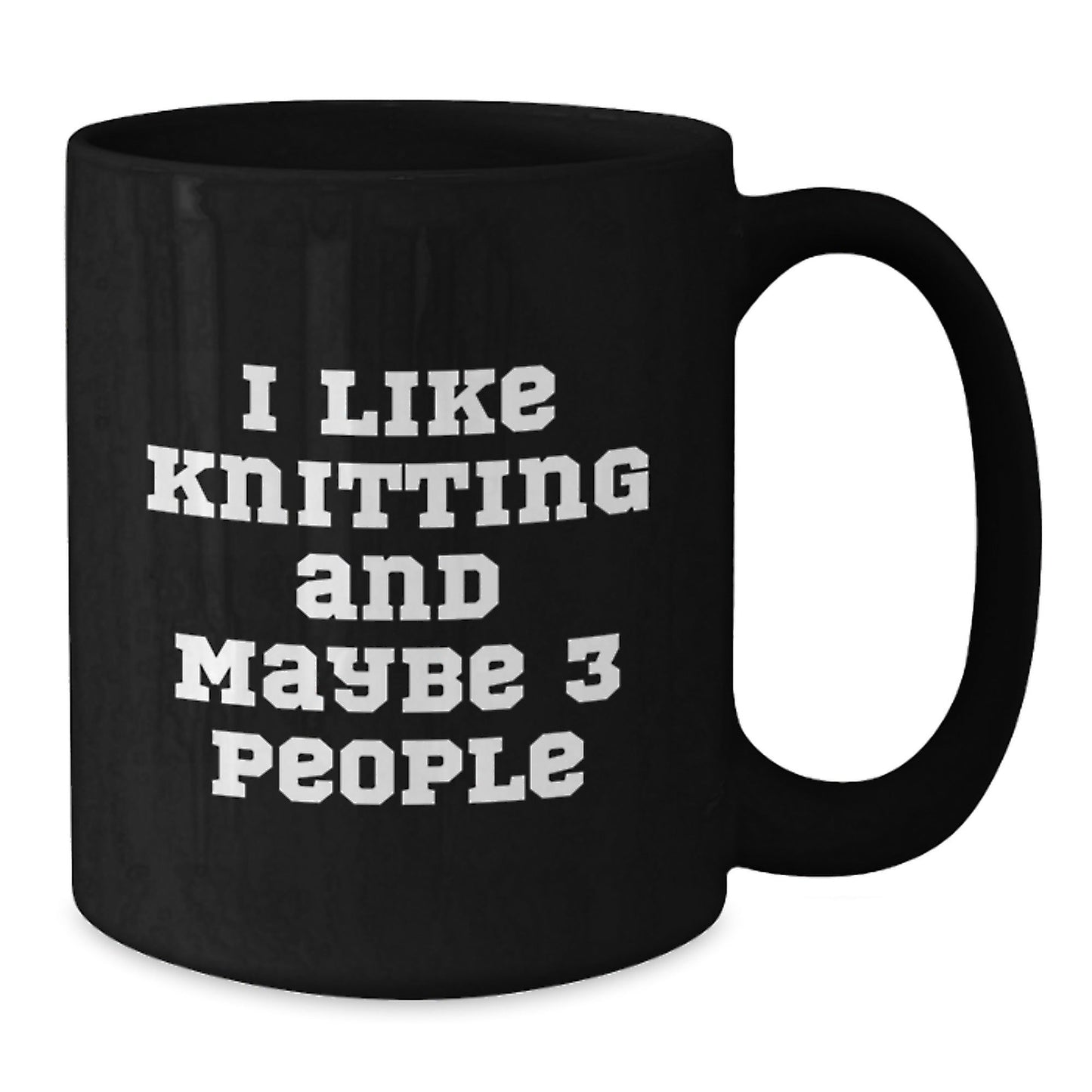 Funny Knitting Mugs, Unique Gifts for Knitting Enthusiasts, Black Coffee Mug, 'I Like Knitting And Maybe 3 People', Christmas - The Buy Boom