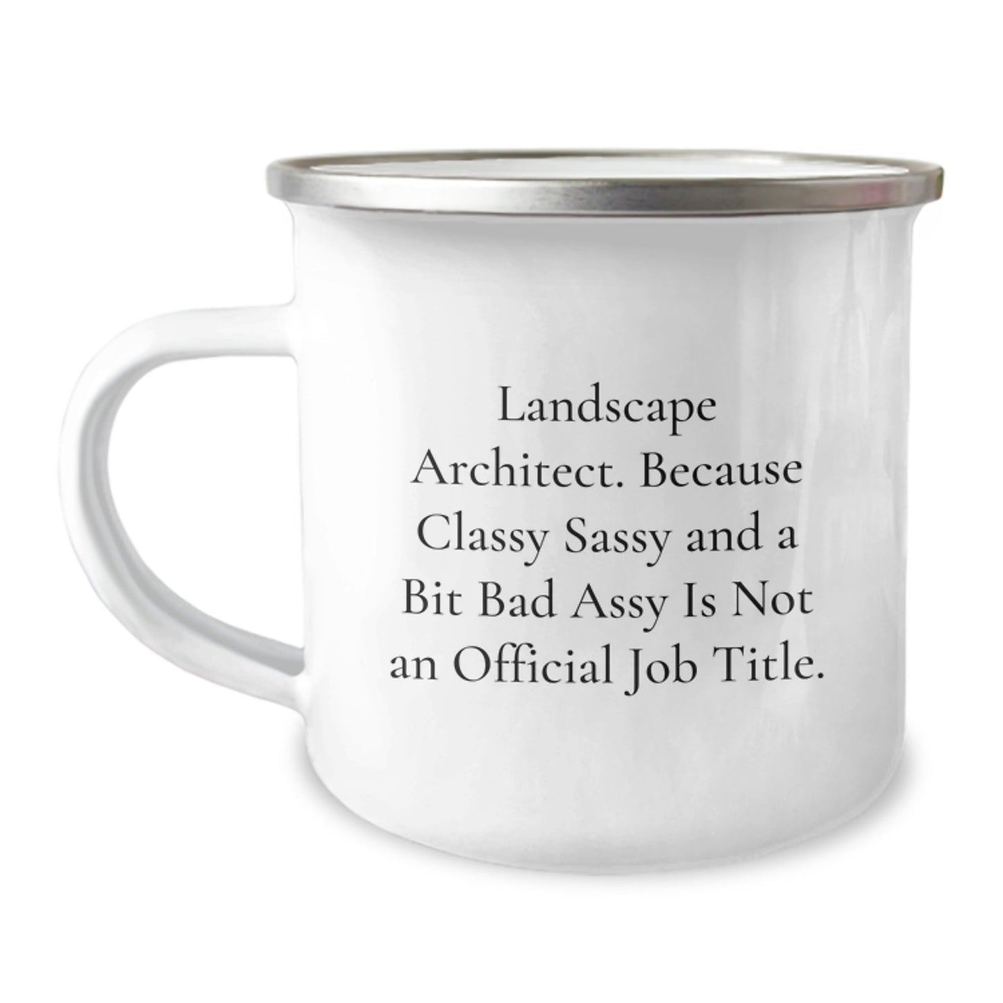 Funny Landscape Architect Gifts for Men, Unique Christmas Unique Gifts from Friends to Landscape Architect, Camping Mug, Classy Sassy And A Bit Fearlessy Is Not An Official Job Title - The Buy Boom